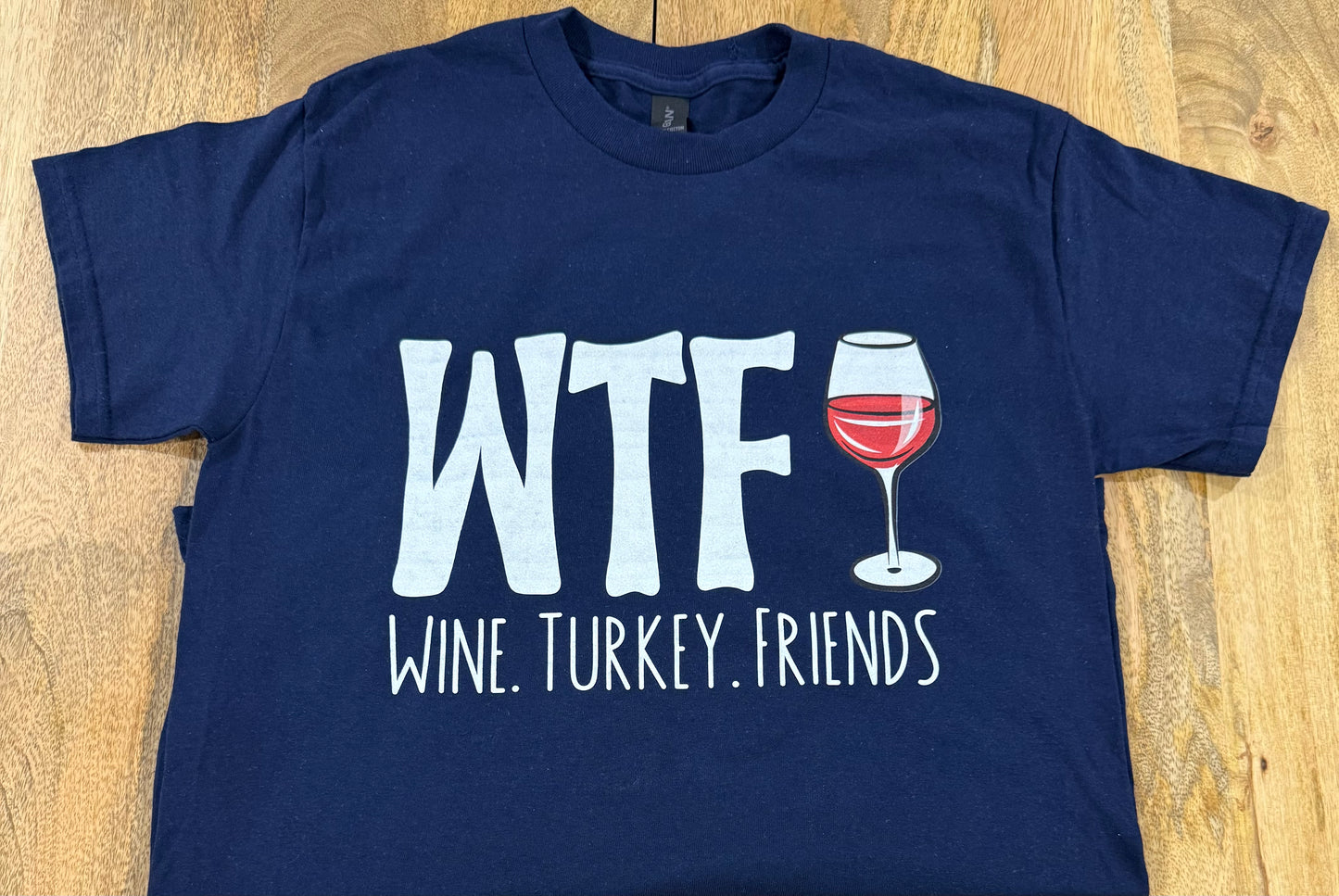 “WTF Wine. Turkey. Friends.” shirt