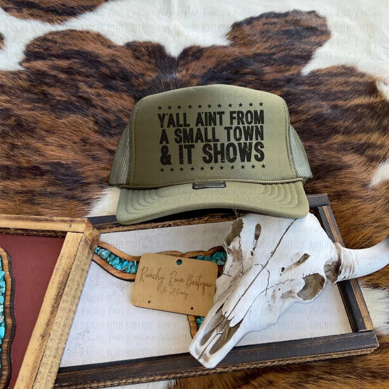 Y'all Ain’T from A Smalltown Western Foam Front Trucker Hat