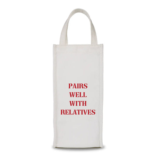 Wine Bag - Pairs Well with Relatives